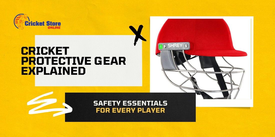 Cricket Protective Gear Explained: Safety Essentials for Every Player