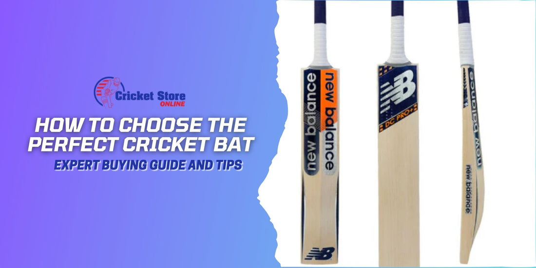 How to Choose the Perfect Cricket Bat: Expert Buying Guide and Tips