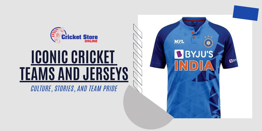 Iconic Cricket Teams and Jerseys: Culture, Stories, and Team Pride