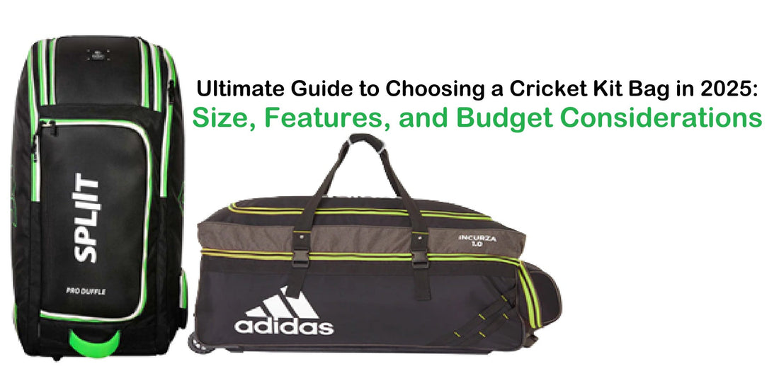 Ultimate Guide to Choosing a Cricket Kit Bag in 2025: Size, Features, and Budget Considerations