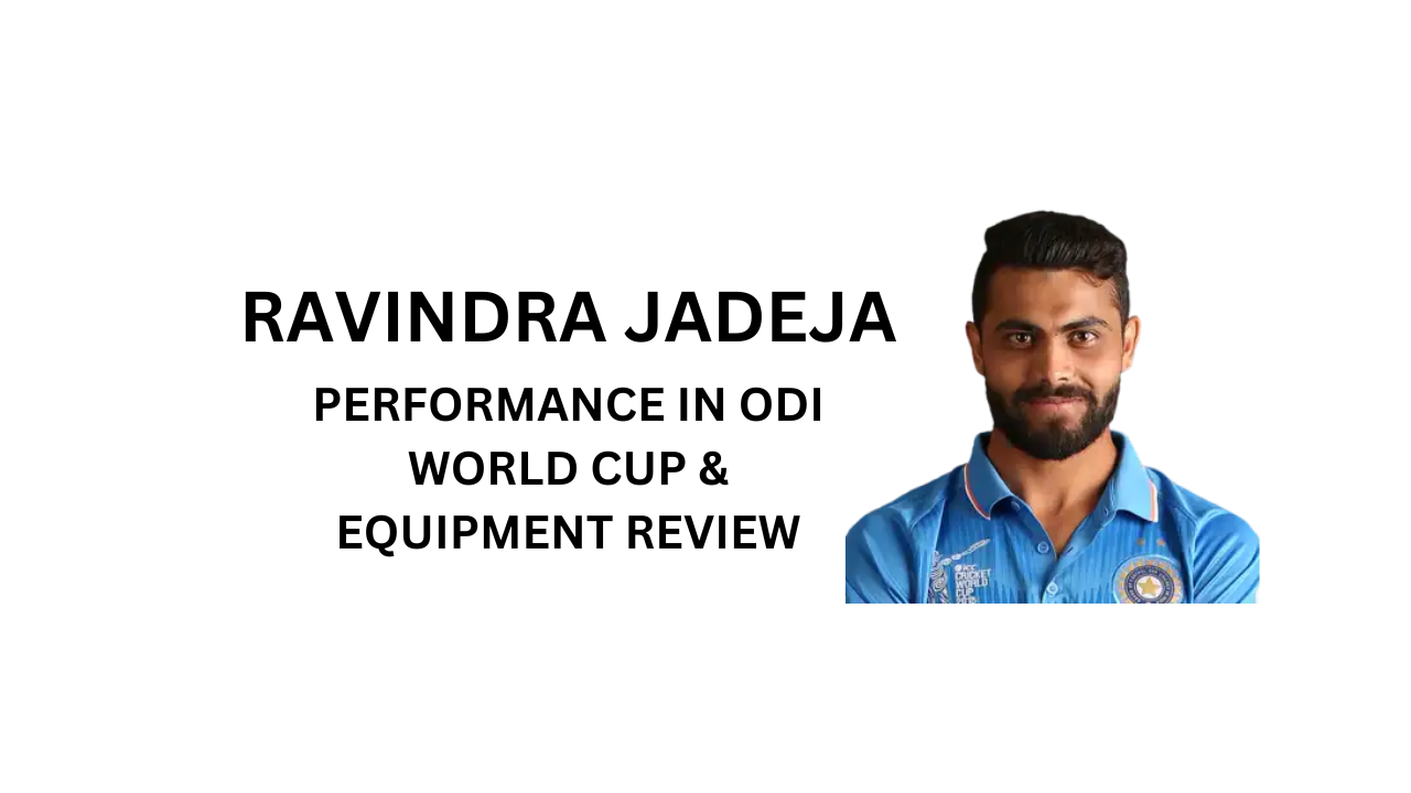 Jadeja’s 2023 ODI World Cup Gear & Winning Play