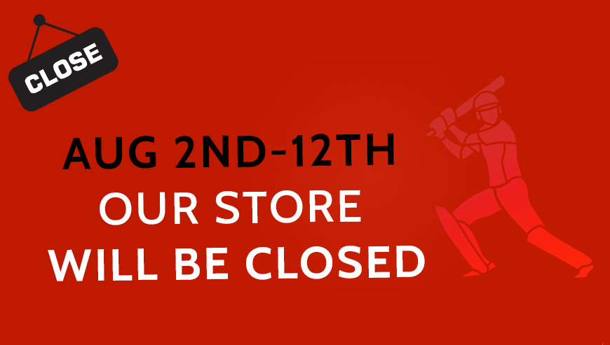 Aug 2nd-12th our store will be closed