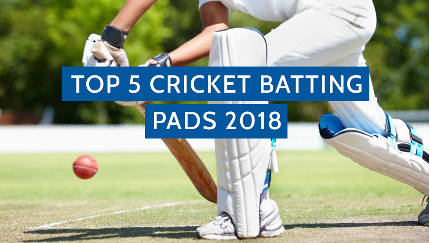 5 of the best cricket batting pads 2018