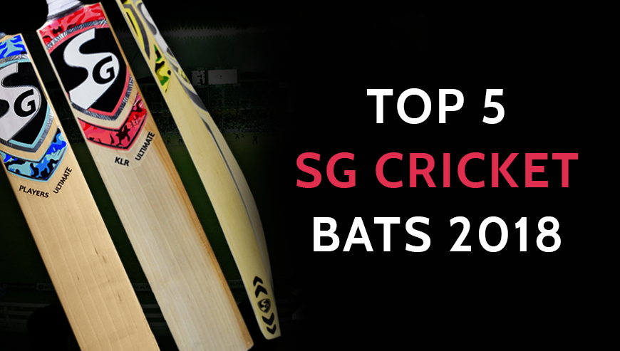 Top 5 SG Cricket Bats 2018