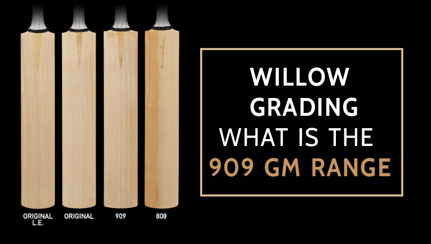 Willow Grading - What is the 909 GM range