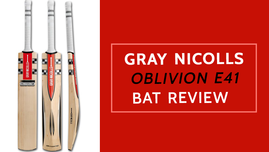 Gray Nicolls Oblivion e41 Bat Review