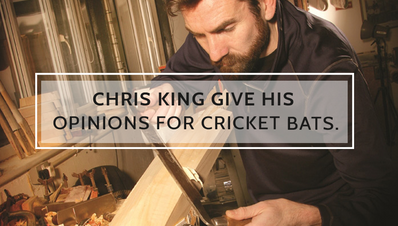 Chris King give his opinions for cricket bats.