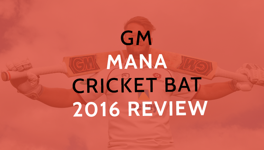 GM Mana Cricket bat 2016 Review.