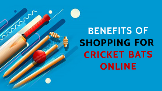 Benefits of Shopping for Cricket Bats Online