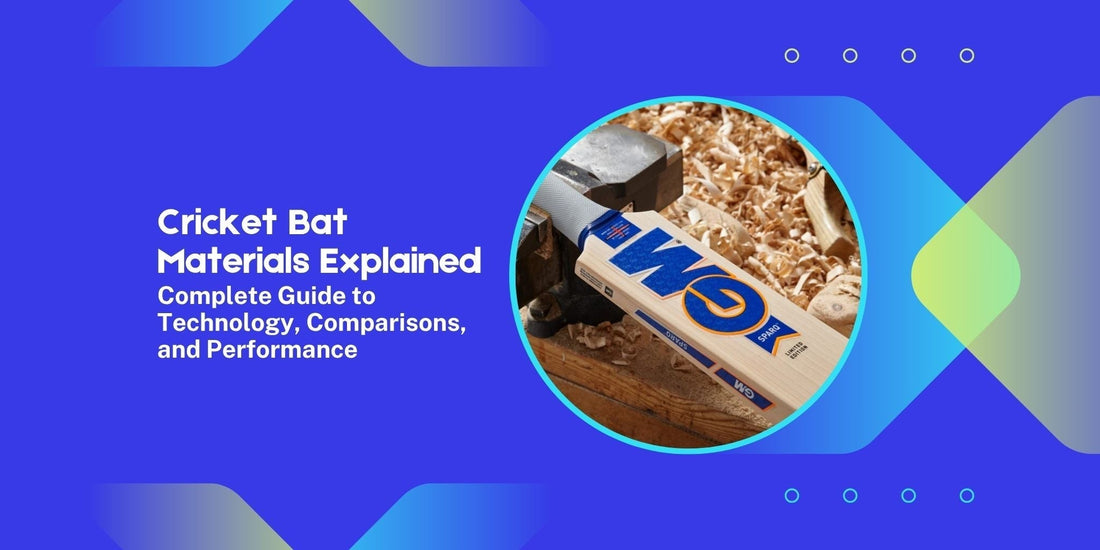 Cricket Bat Materials Explained: Complete Guide to Technology, Comparisons, and Performance