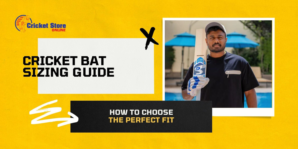 Bat Selection Cricket Bat Sizing Guide: How to Choose the Perfect Fit