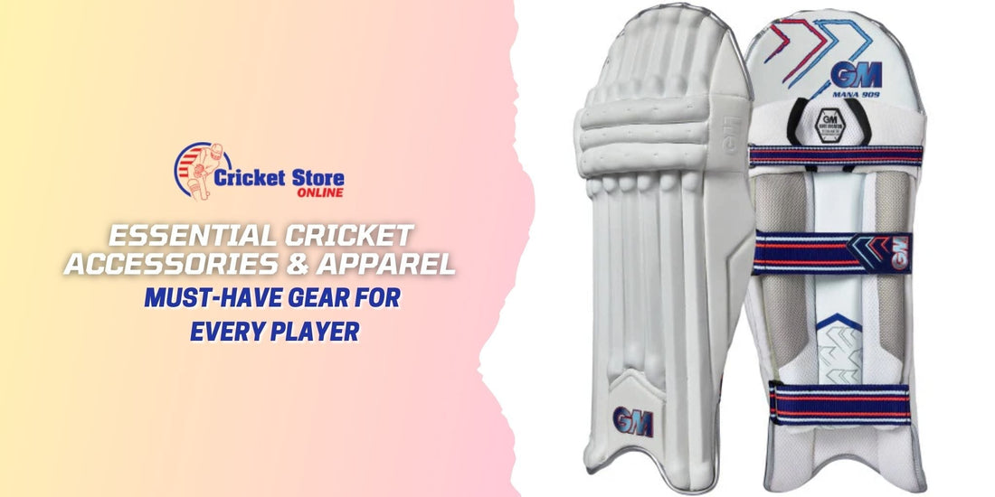 Essential Cricket Accessories & Apparel: Must-Have Gear for Every Player