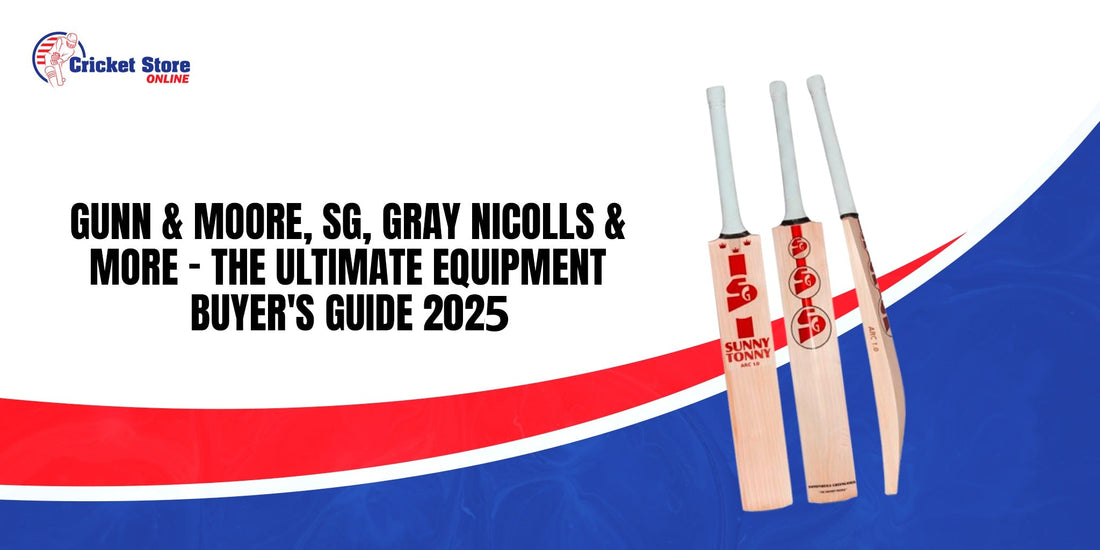 Premium Cricket Brands Guide: Gunn & Moore, SG, Gray Nicolls & More - The Ultimate Equipment Buyer's Guide 2025