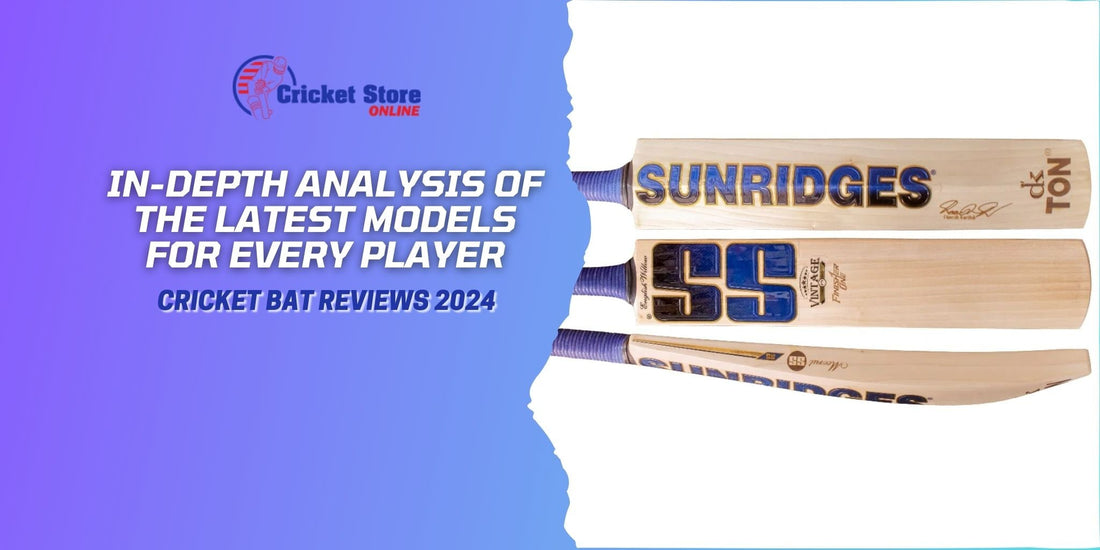 Cricket Bat Reviews 2024: In-Depth Analysis of the Latest Models for Every Player