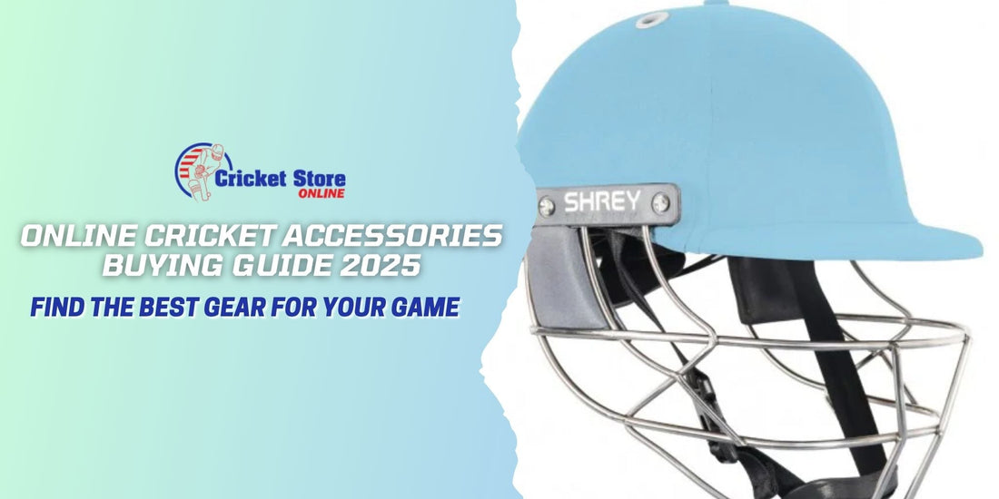 Online Cricket Accessories Buying Guide 2025: Find the Best Gear for Your Game