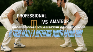 Professional vs. Amateur Cricket Shoes: Is There Really a Difference Worth Paying For?
