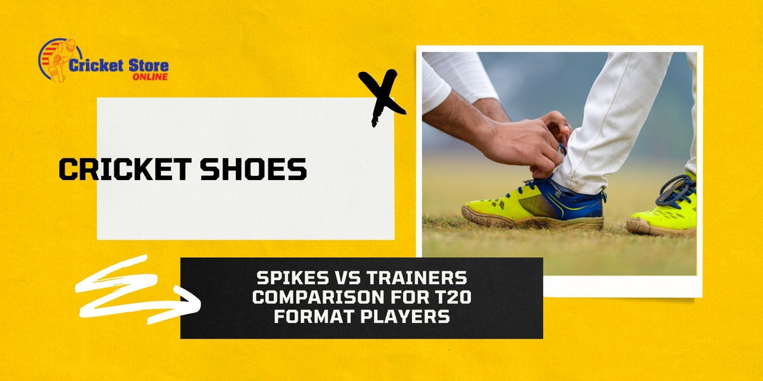 Cricket Shoes: Spikes vs Trainers Comparison for T20 Format Players