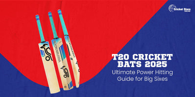 T20 Cricket Bats 2025: Ultimate Power Hitting Guide for Big Sixes