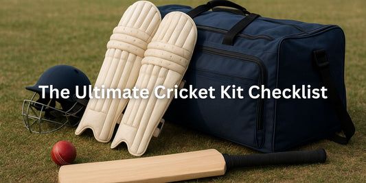 The Ultimate Cricket Kit Checklist: Everything You Need to Play in 2025