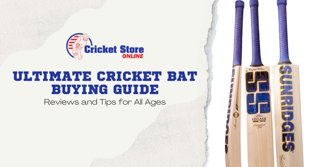 Ultimate Cricket Bat Buying Guide: Reviews and Tips for All Ages