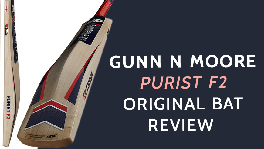 Gunn n Moore Purist F2 Original Bat Review