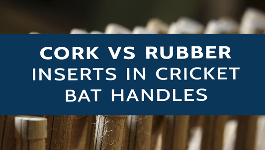 Cork vs Rubber inserts in cricket bat handles