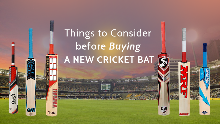 Things to Consider before Buying A New Cricket Bat